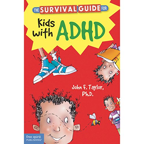 The Survival Guide for Kids with ADHD (Survival Guides for Kids)