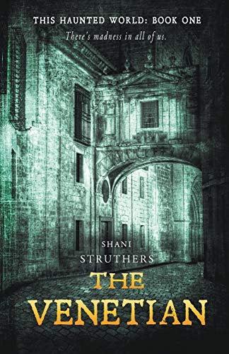 The Venetian: Book 1: This Haunted World
