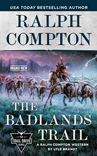 Ralph Compton the Badlands Trail (Trail Drive)