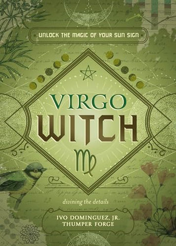 Virgo Witch: Unlock the Magic of Your Sun Sign (The Witch's Sun Sign)