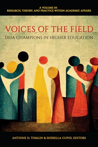 Voices of the Field : DEIA Champions in Higher Education