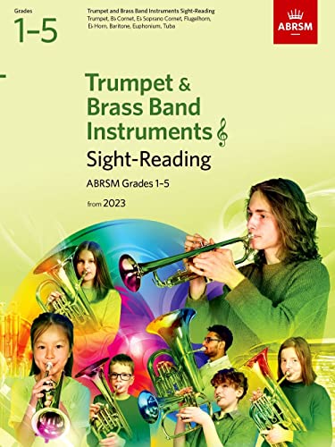 Sight-Reading for Trumpet and Brass Band Instruments (treble clef), ABRSM Grades 1-5, from 2023: Trumpet, Cornet, Flugelhorn, Eb Horn, Baritone ... Tuba (treble clef) (ABRSM Sight-reading)