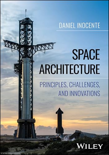 Space Architecture : Principles, Challenges, and Innovations