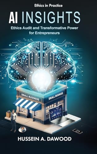 AI Insights : Ethics Audit and Transformative Power for Entrepreneurs