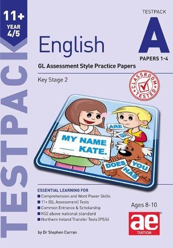11+ English Year 4/5 Testpack a Papers 1-4: GL Assessment Style Practice Papers