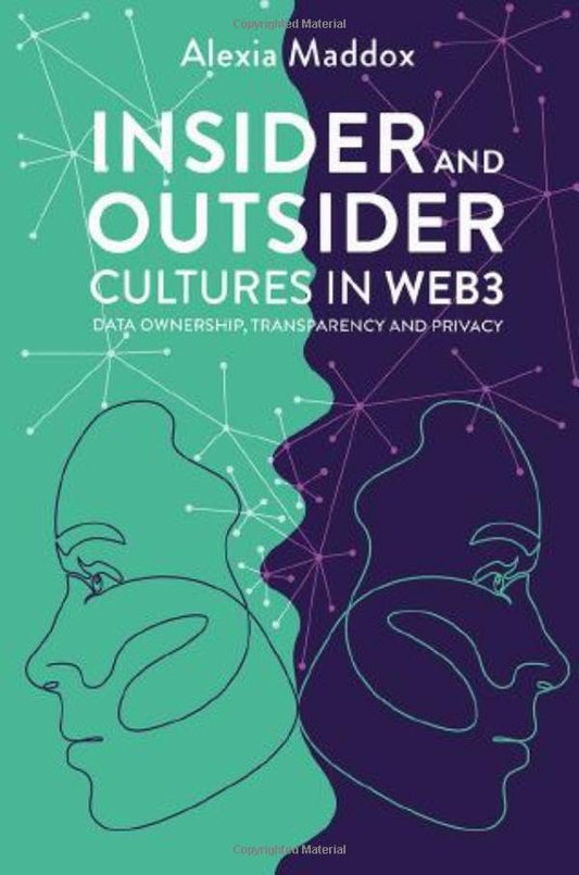 Insider and Outsider Cultures in Web3 : Data Ownership, Transparency and Privacy