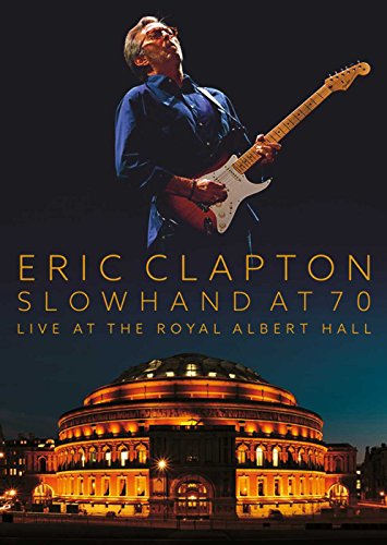 Eric Clapton Slowhand At 70 Live At The Royal Albert Hall [DVD]