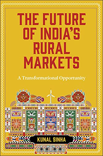 The Future of Indias Rural Markets: A Transformational Opportunity
