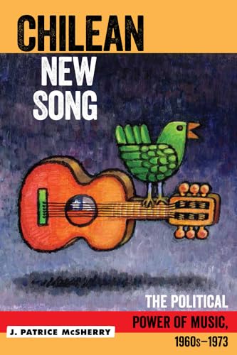 Chilean New Song: The Political Power of Music