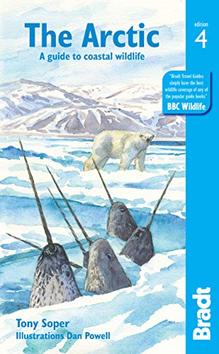 Arctic: A guide to coastal wildlife (Bradt Travel Guides (Wildlife Guides))