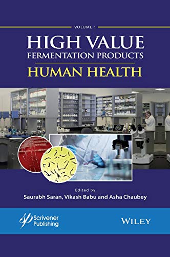 High Value Fermentation Products Volume 1: Human Health