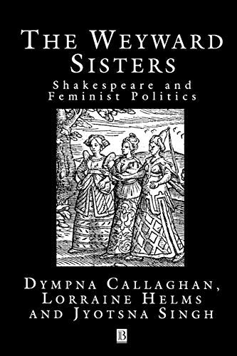 The Wayward Sisters: Shakespeare and Feminist Politics