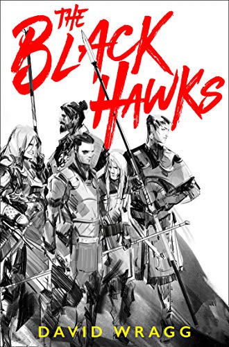 The Black Hawks: Book 1 (Articles of Faith)