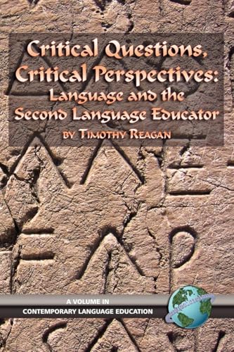 Critical Questions, Critical Perspectives : Language and the Second Language Educator