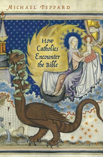 Book cover: “How Catholics Encounter the Bible” with medieval illustration.