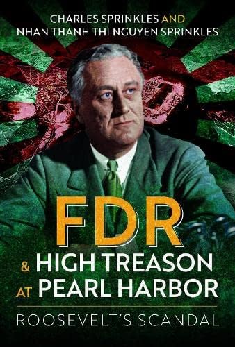 FDR and High Treason at Pearl Harbor : Roosevelt's Scandal