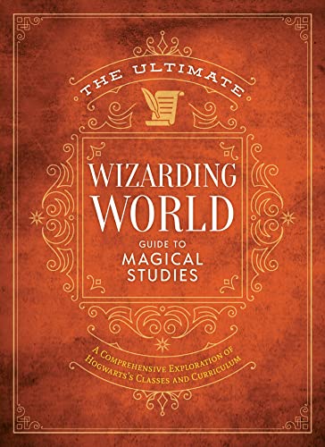 The Ultimate Wizarding World Guide to Magical Studies: A Comprehensive Exploration of Hogwartss Classes and Curriculum