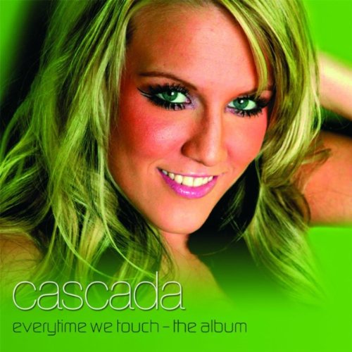 Cascada - Every Time We Touch: - Everytime We Touch [CD]