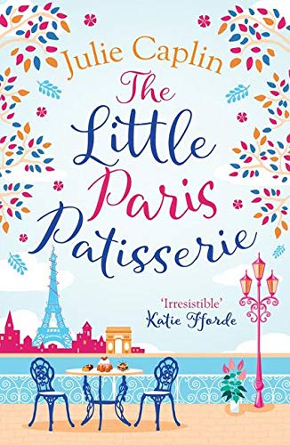 The Little Paris Patisserie: Missing Emily in Paris? Return to the City of Love with this must-read romance!: Book 3