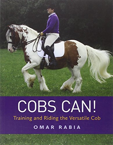 Cobs Can : Training and Riding the Versatile Cob