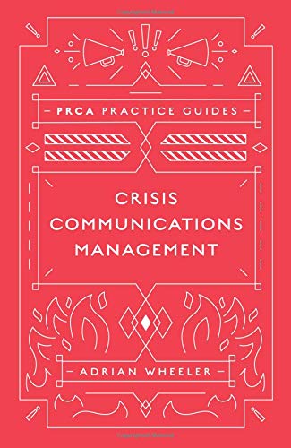 Crisis Communications Management (PRCA Practice Guides)