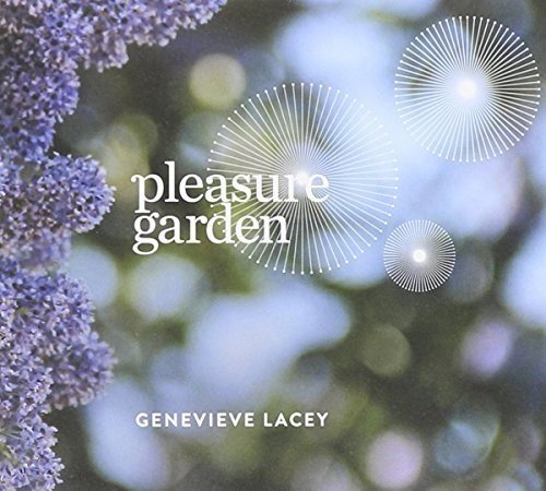 Genevieve Lacey - Pleasure Garden [CD]
