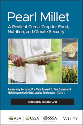 Pearl Millet : A Resilient Cereal Crop for Food, Nutrition, and Climate Security
