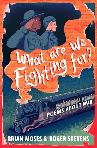 What Are We Fighting For? : Poems About War