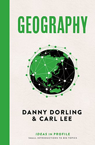Geography: Ideas in Profile (Ideas in Profile - small books, big ideas)
