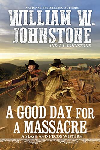 Good Day for a Massacre (Slash and Pecos Western): 2
