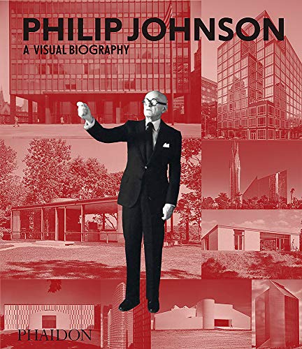 Philip Johnson: A Visual Biography (Architecture Generale)