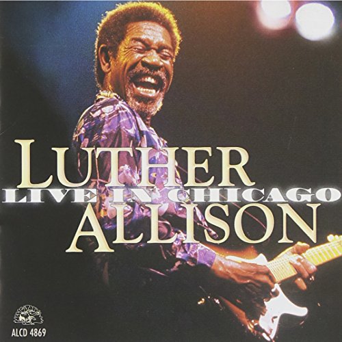 Luther Allison - Live In Chicago [CD]