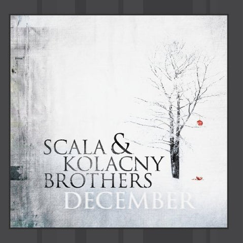 Scala & Kolacny Brothers - December [CD]