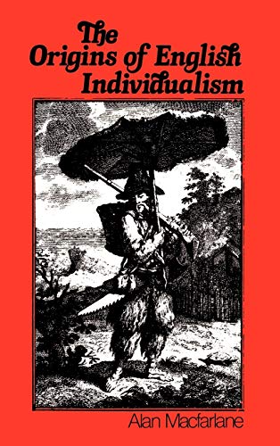 The Origins of English Individualism: The Family Property and Social Transition