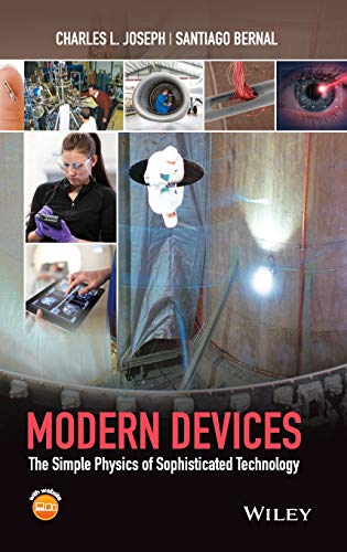 The Modern Devices: The Simple Physics of Sophisticated Technology