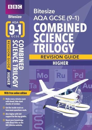 BBC Bitesize AQA GCSE (9-1) Combined Science Trilogy Higher Revision Guide (BBC Bitesize GCSE 2017)