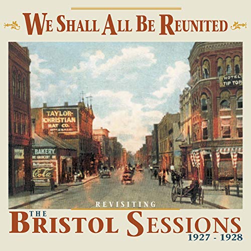 Various Artists - We Shall All Be Reunited: Revisiting Bristol Sessions 1927-1928 (Various Artists) [CD]
