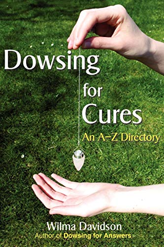 Dowsing for Cures: An A-Z Directory