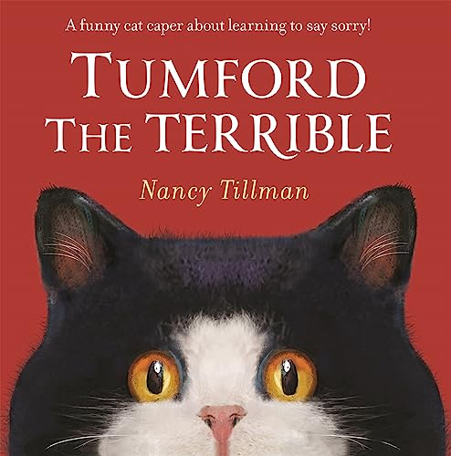Tumford the Terrible : A funny cat caper about learning to say sorry!