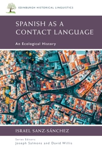 Spanish as a Contact Language : An Ecological History