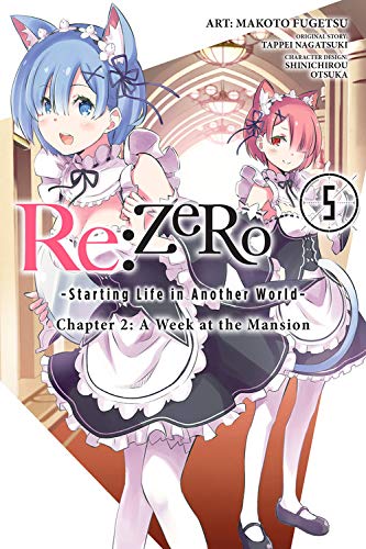re:Zero Starting Life in Another World, Chapter 2: A Week in the Mansion Vol. 5 (RE: Zero -Starting Life in Another World-, Chapter 2: A Week at the Mansion Manga)
