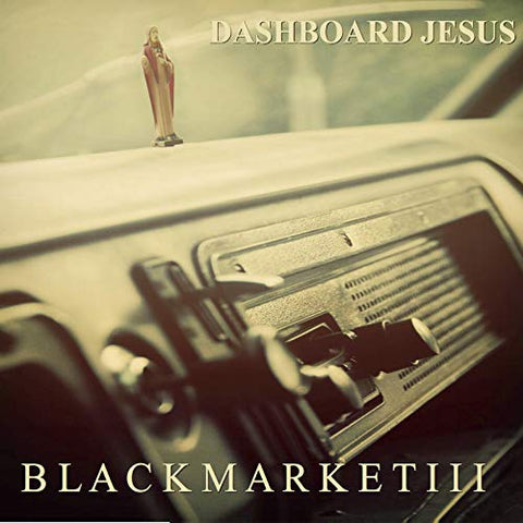 BLACK MARKET III - DASHBOARD JESUS [CD]