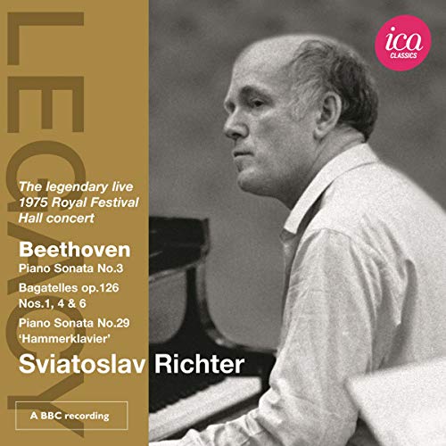 Sviatoslav Richter - Beethoven: Piano Sonata No. 3, Bagatelles op. 126 Nos. 1, 4 & 6, Piano Sonata No. 29 'Hammerklavier' [CD]
