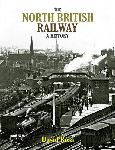 The North British Railway : A History