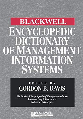 The Blackwell Encyclopedic Dictionary of Management Information Systems