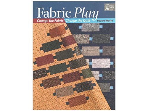 Fabric Play : Change the Fabric, Change the Quilt