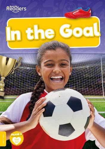 In the Goal (BookLife Non-Fiction Readers)