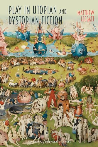 Play in Utopian and Dystopian Fiction : 85