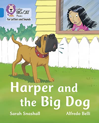 Harper and the Big Dog: Band 04/Blue (Collins Big Cat Phonics for Letters and Sounds)