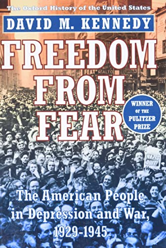 Freedom from Fear: The American People in Depression and War 1929-1945 (Oxford History of the United States)